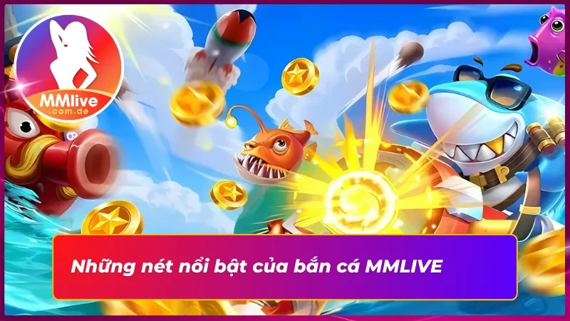 Ưu điểm hàng đầu của bắn cá tại nhà cái