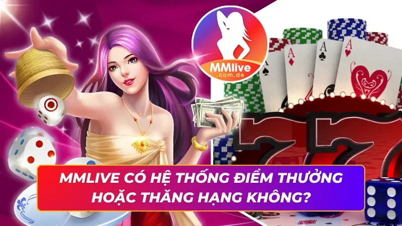 Đãi ngộ khủng khi đồng hành lâu dài cùng MMLIVE