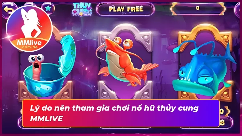 Ưu điểm nổi bật mà nổ hũ thủy cung mang lại