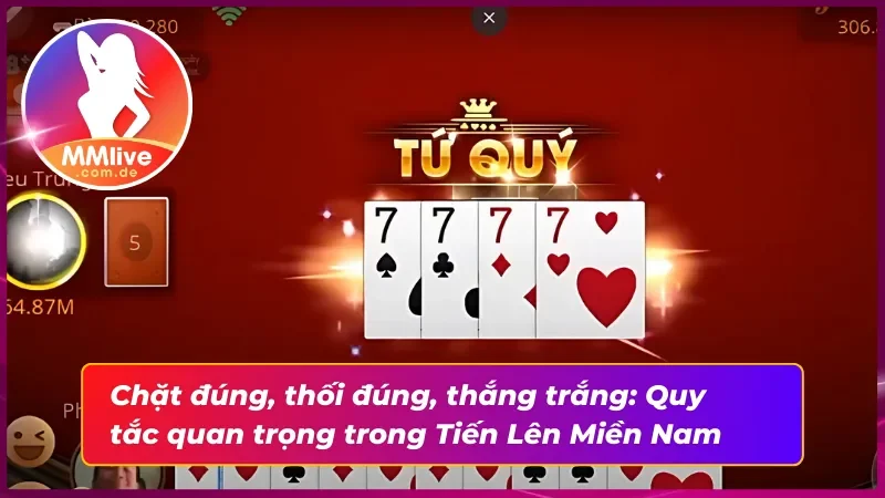 Chi tiết luật chặt bài giúp bạn lật ngược tình thế.