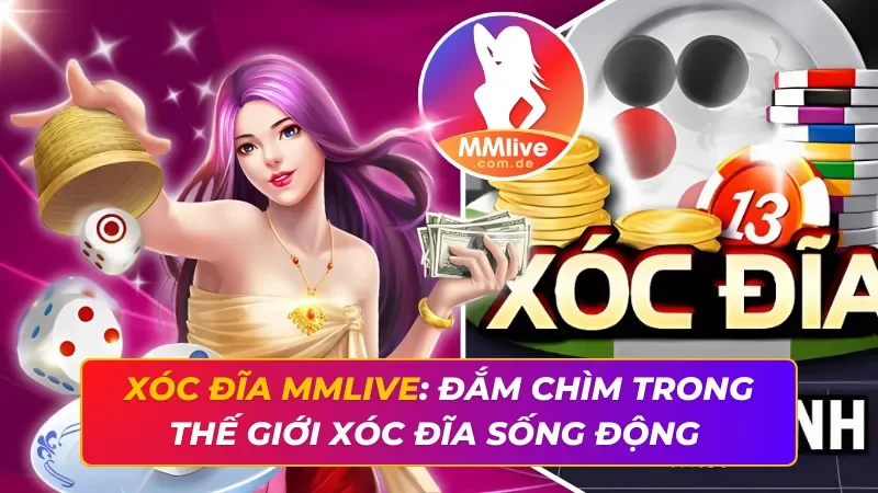 Xóc Đĩa MMlive